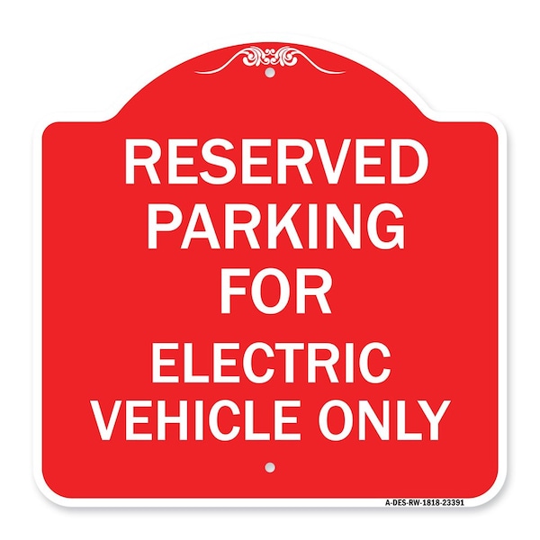 Signmission Parking Reserved for Electric Vehicle Only, Red & White Aluminum Sign, 18" x 18", RW-1818-23391 A-DES-RW-1818-23391 - main